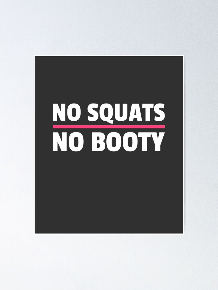 No squats No booty Fitness Motivation Quotes Squat" Poster by …